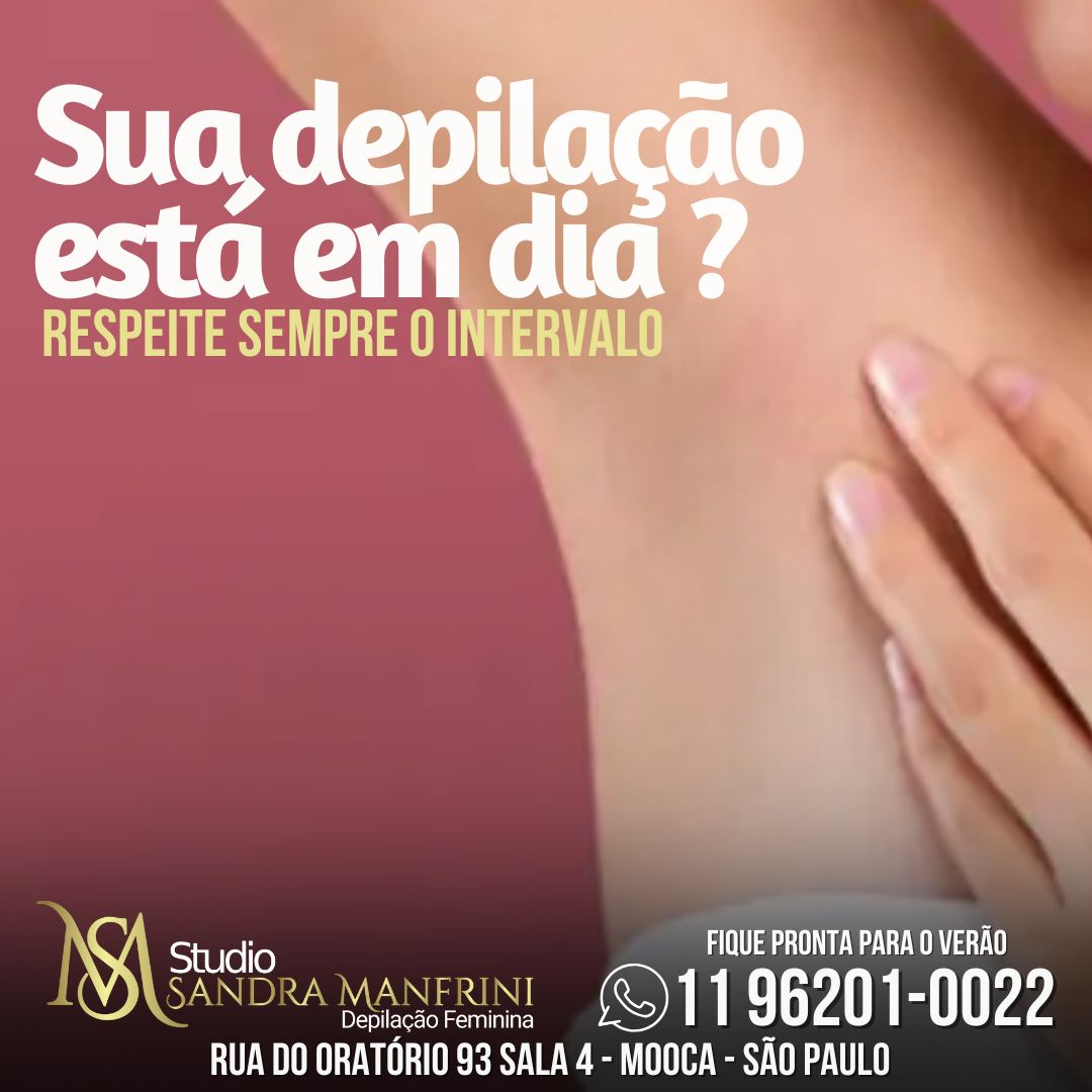 Sua depilação está em dia-Respeite sempre o intervalo