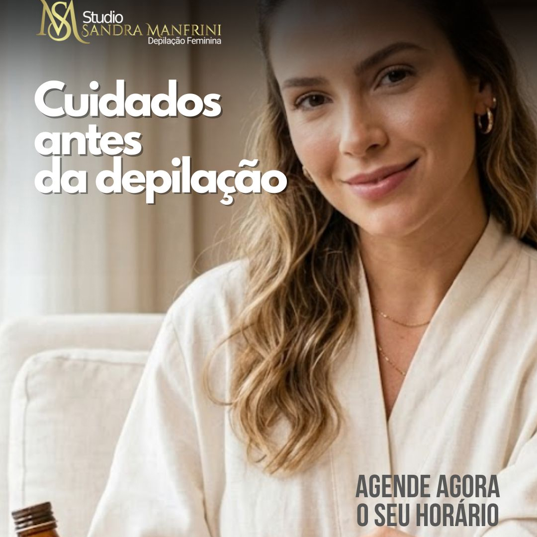 Cudados antes da depilação-saiba mais